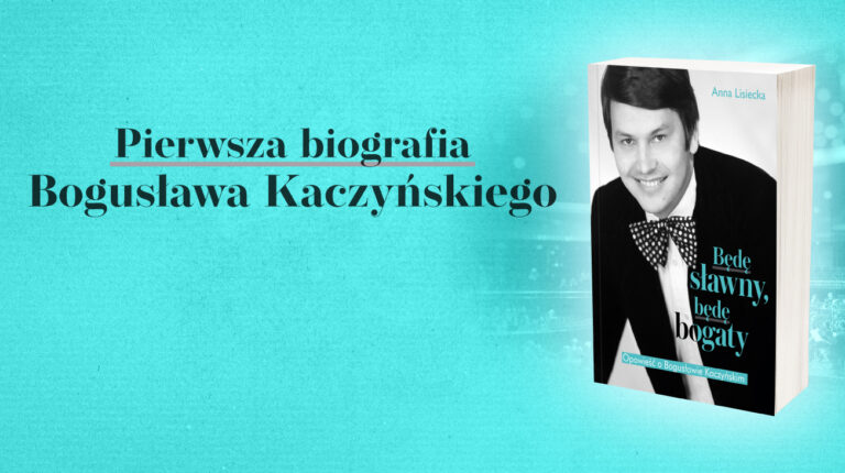 Opowieść o Bogusławie Kaczyńskim „Będę sławny, będę bogaty” trafi na półki 27 kwietnia