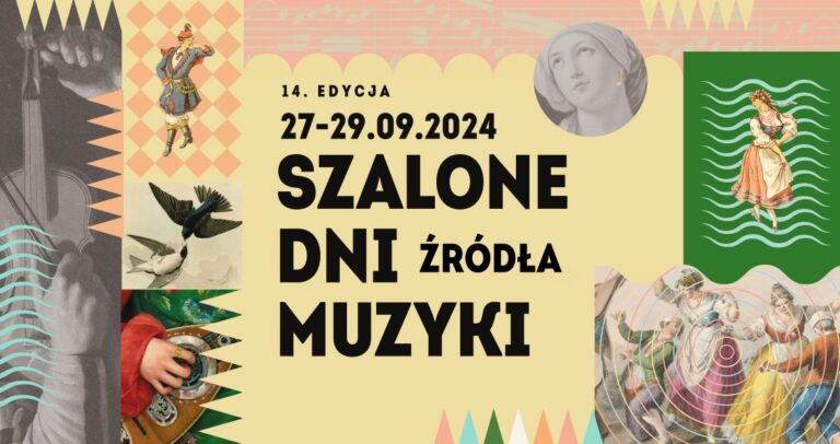 „Źródła”. 14. edycja Szalonych Dni Muzyki 27-29 września 2024 roku w Warszawie