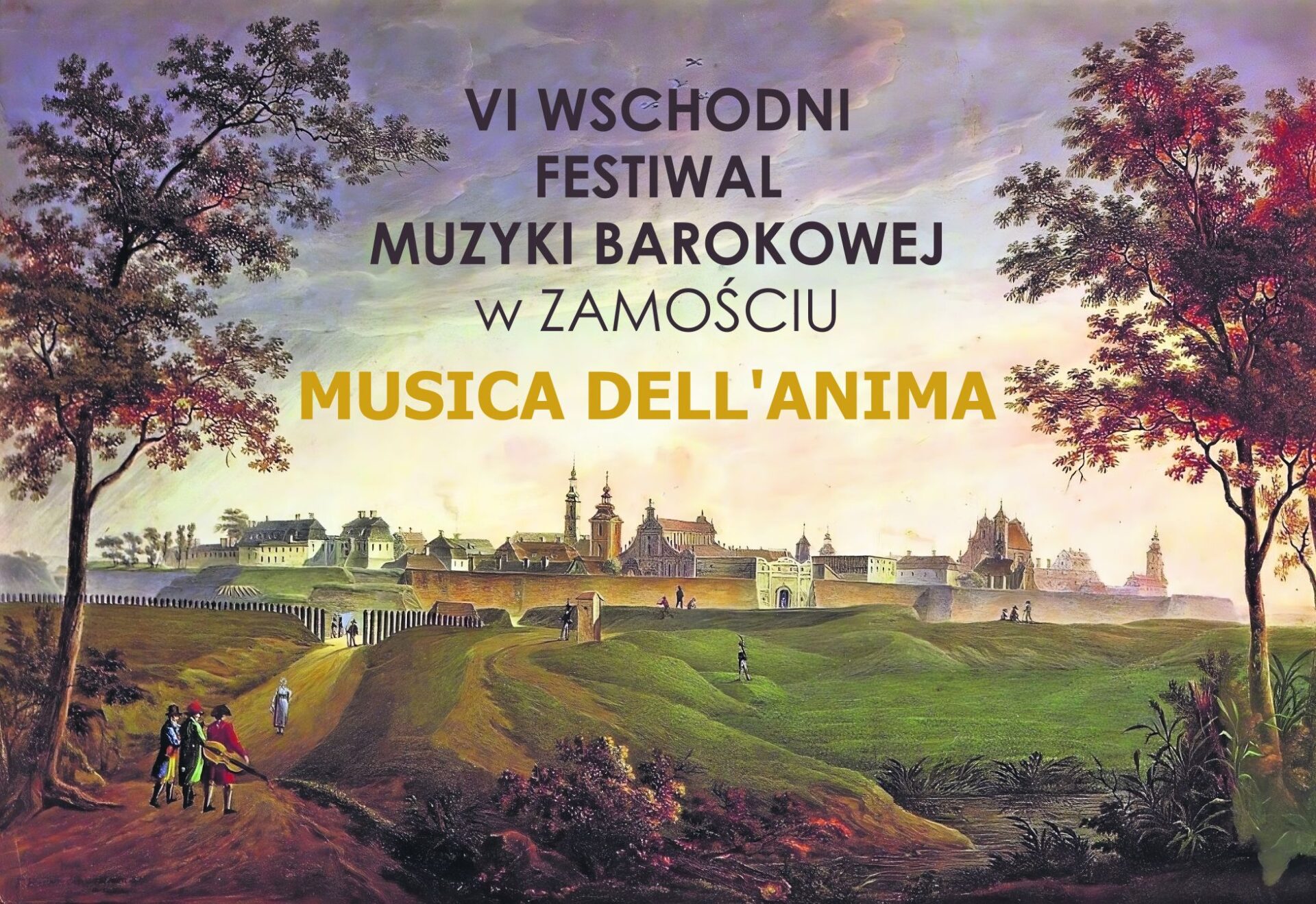 VI Wschodni Festiwal Muzyki Barokowej „Musica dell’Anima w Zamościu © plakat festiwalu